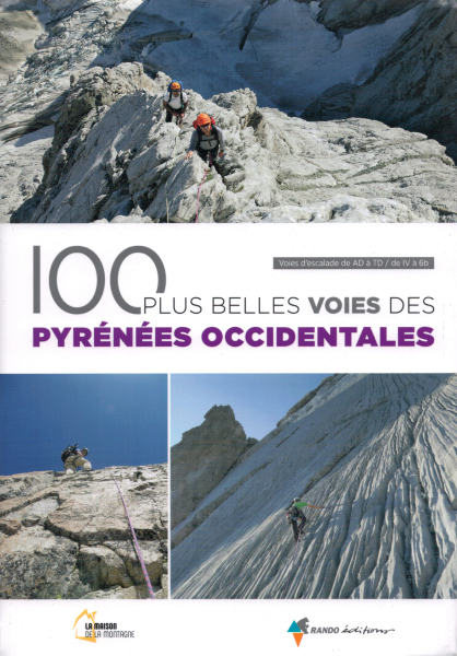 Kletterführer 100 Plus Belles Voies Des Pyrénées Occidentales